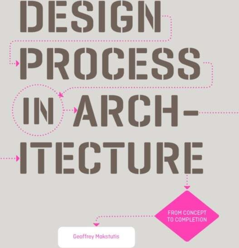 Design Process in Architecture av Geoffrey Makstutis