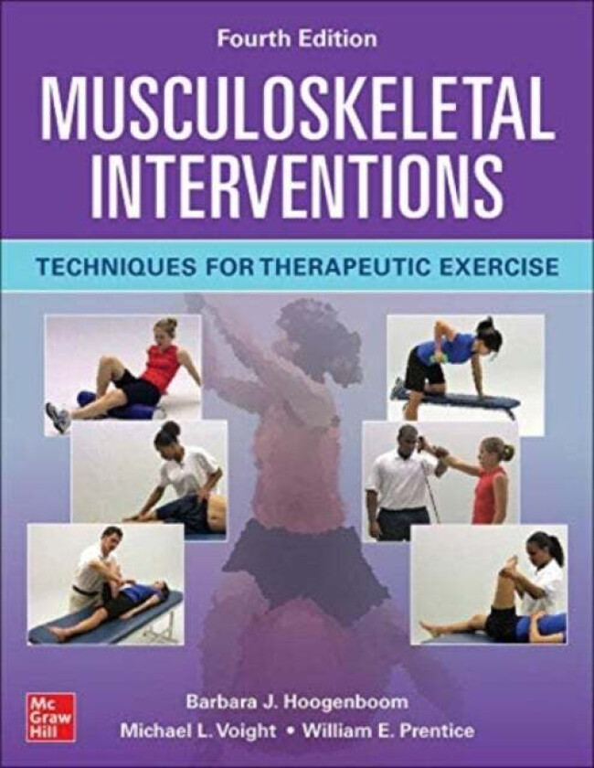 Musculoskeletal Interventions: Techniques for Therapeutic Exercise, Fourth Edition av Barbara Hoogenboom, Michael Voight, William Prentice DO NOT USE,