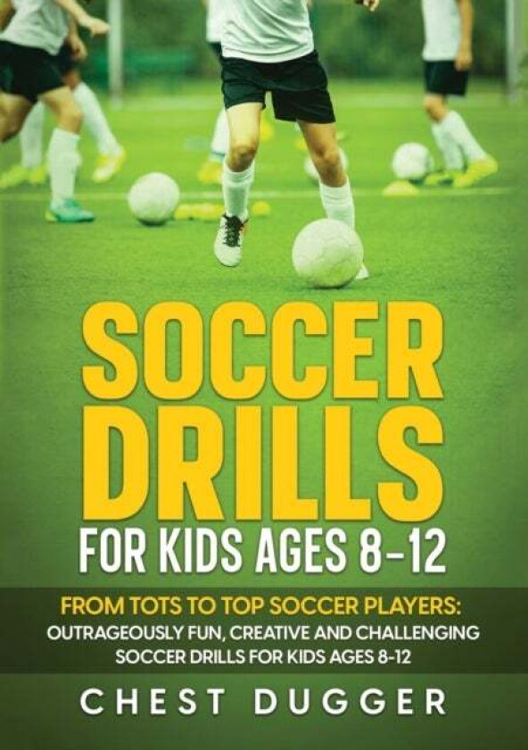 Soccer Drills for Kids Ages 8-12 av Chest Dugger