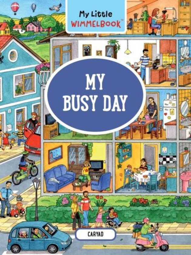 My Little Wimmelbook: My Busy Day av Caryad