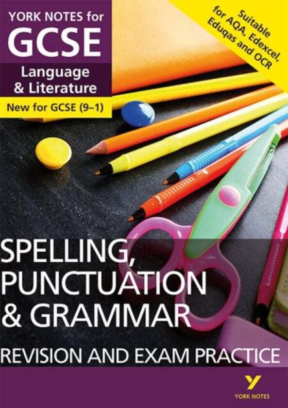 English Language and Literature Spelling, Punctuation and Grammar Revision and Exam Practice: York N av Elizabeth Walter, Kate Woodford