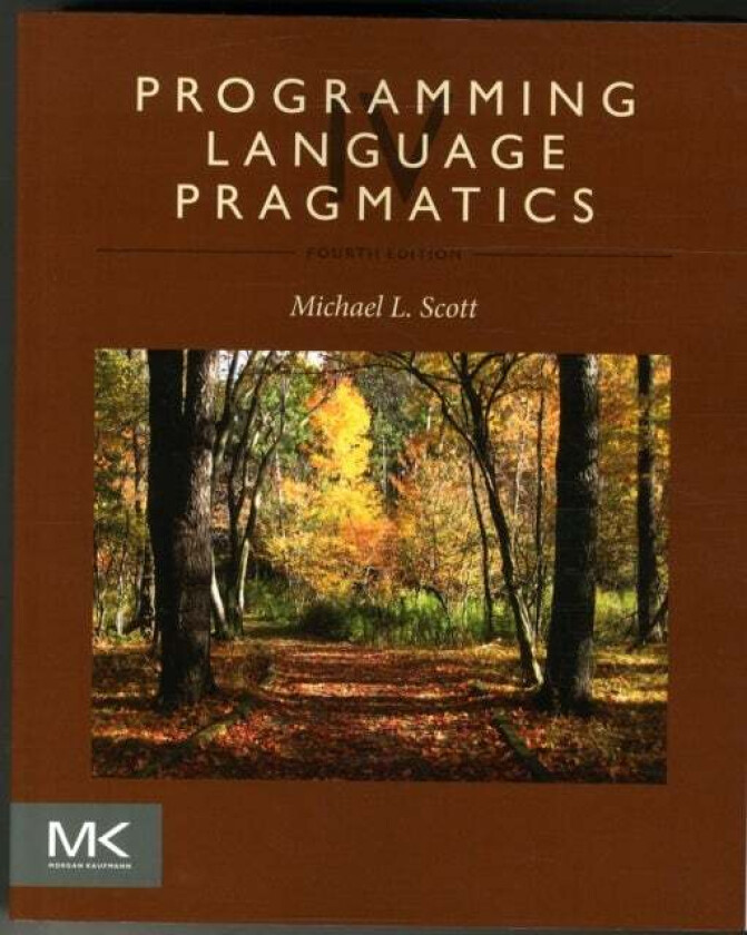 Programming Language Pragmatics av Michael (Professor and past Chair of the Computer Science Department at the University of Rochester) Scott