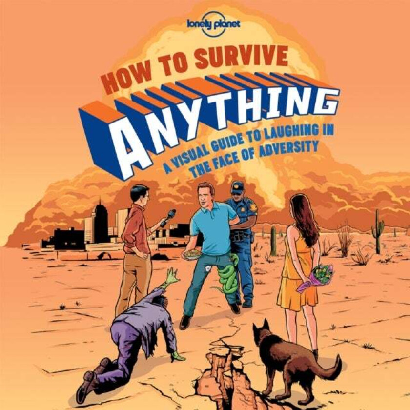 Lonely Planet How to Survive Anything av Lonely Planet