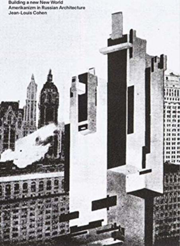Building a new New World av Jean-Louis Cohen