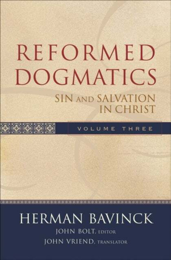 Reformed Dogmatics - Sin and Salvation in Christ av Herman Bavinck, John Bolt, John Vriend