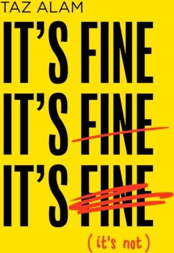 It's Fine, It's Fine, It's Fine av Taz Alam