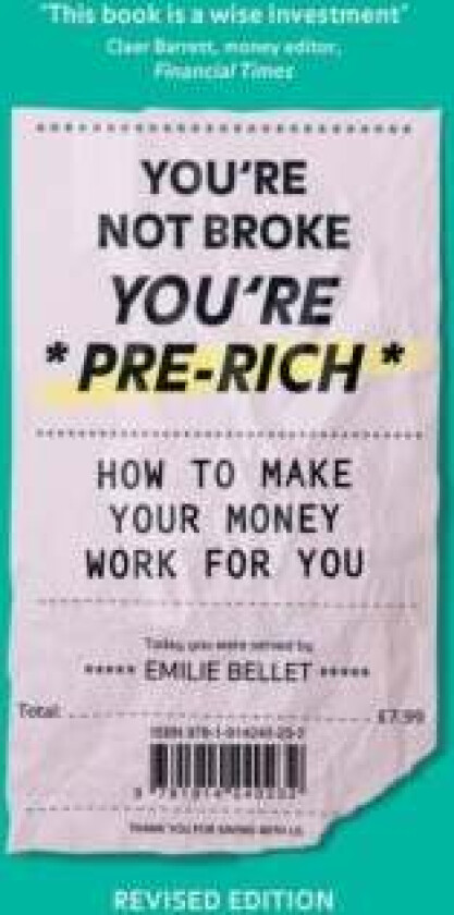 You&#039;re Not Broke You&#039;re Pre-Rich av Emilie Bellet