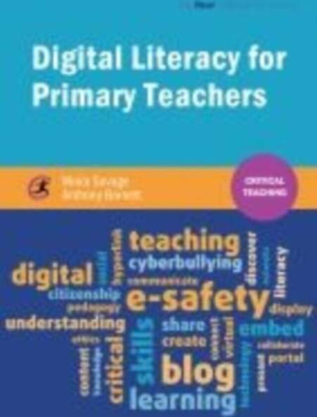 Digital Literacy for Primary Teachers av Moira Savage