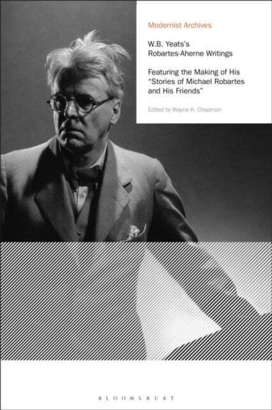 W.B. Yeats's Robartes-Aherne Writings av Wayne K. (Professor Clemson University USA Clemson University USA) Chapman