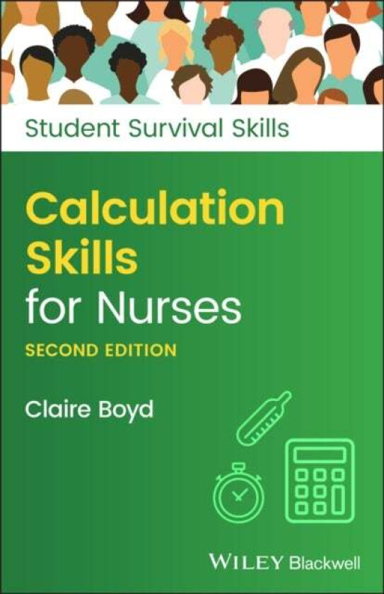 Calculation Skills for Nurses av Claire (Practice Development Trainer North Bristol NHS Trust) Boyd