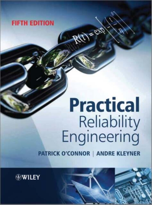 Practical Reliability Engineering av Patrick (British Aerospace Dynamics Group Stevenage) O'Connor, Andre (University of Maryland Kleyner, Ball S