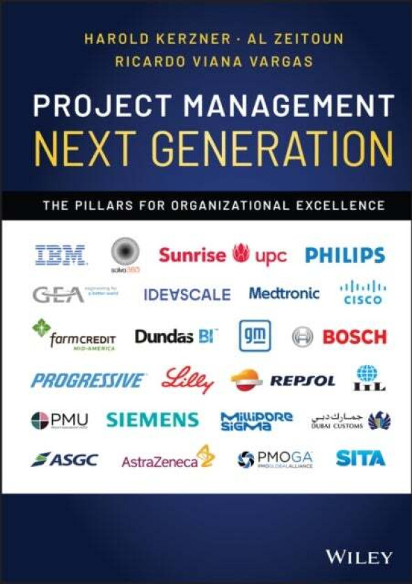 Project Management Next Generation av Harold (Baldwin-Wallace College Berea Ohio) Kerzner, Al Zeitoun, Ricardo Viana Vargas