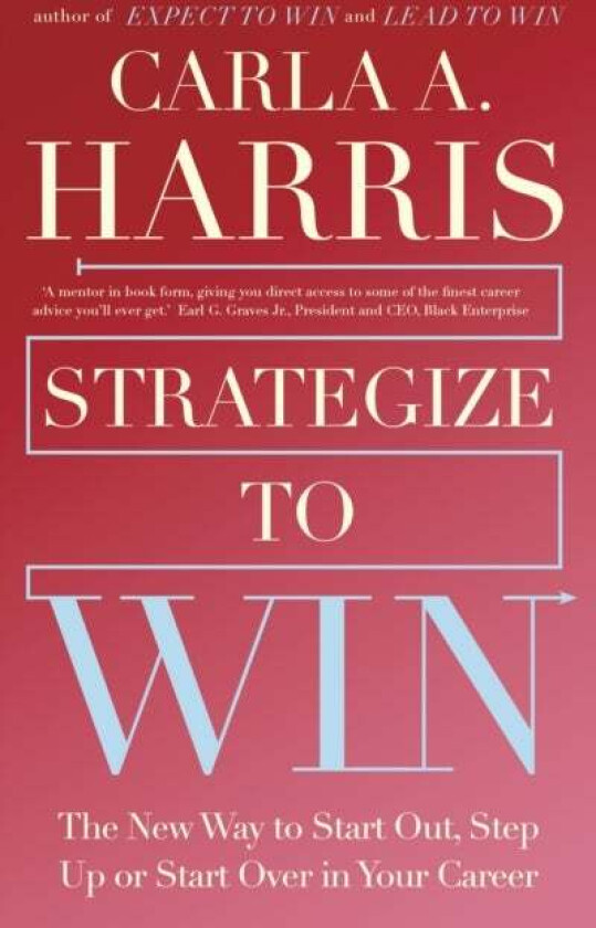 Strategize to Win av Carla Harris