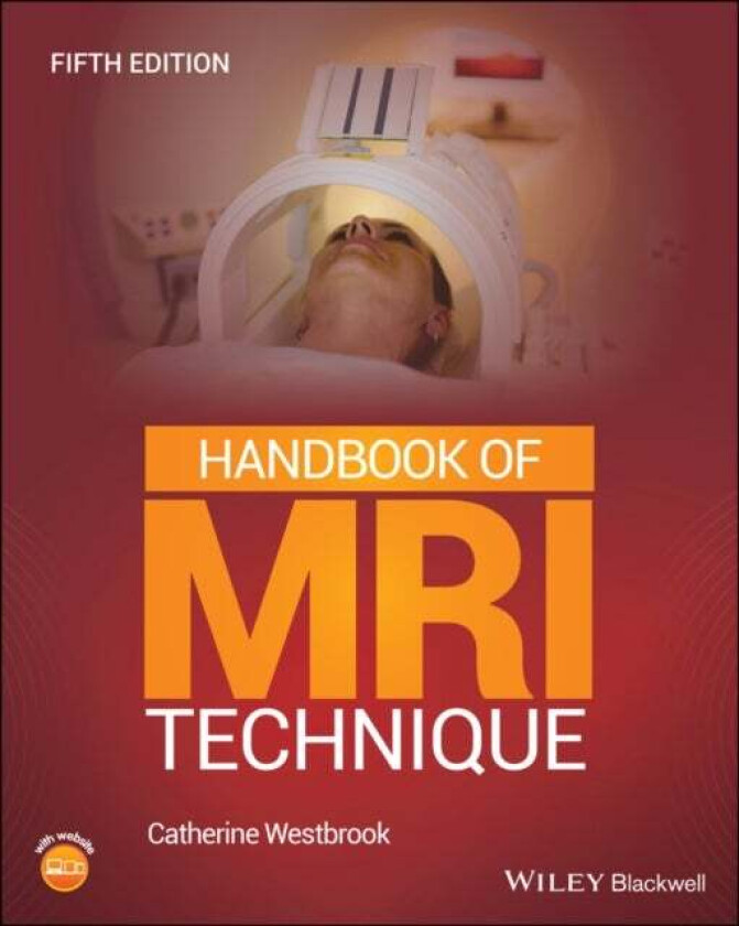 Handbook of MRI Technique av Catherine (Senior Lecturer and MRI Field Leader at Anglia Polytechnic University Cambridge) Westbrook