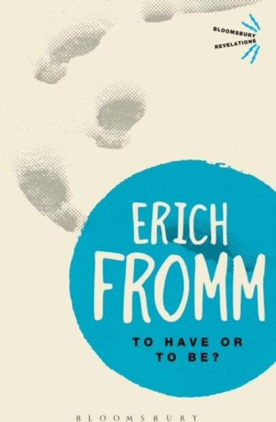 To Have or To Be? av Erich Fromm