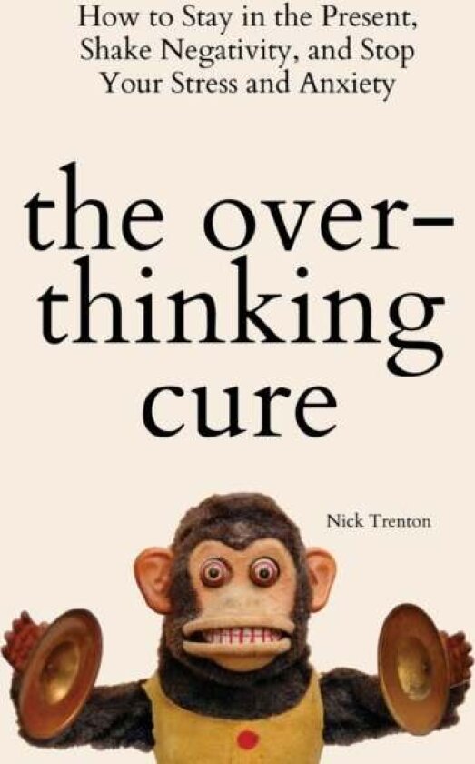 The Overthinking Cure Av Nick Trenton