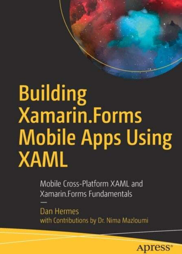 Building Xamarin.Forms Mobile Apps Using XAML av Dan Hermes, Nima Mazloumi