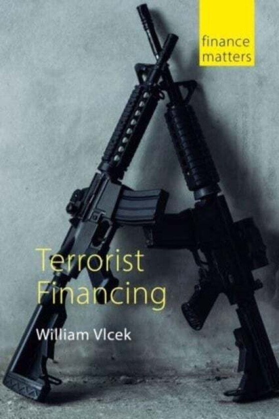 Terrorist Financing av Dr William (University of St Andrews) Vlcek