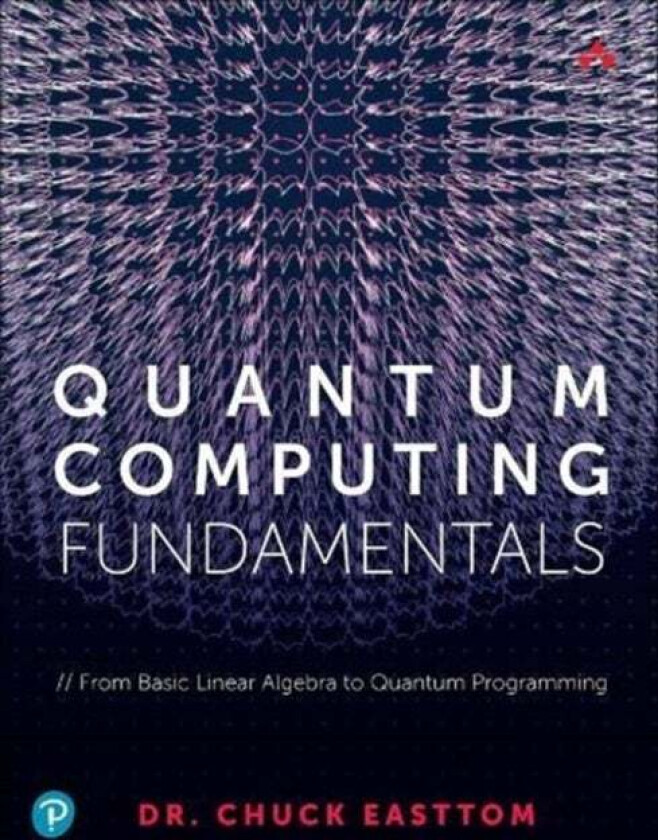 Quantum Computing Fundamentals av William (Chuck) Easttom II