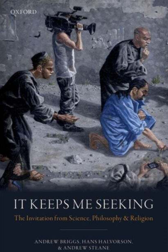 It Keeps Me Seeking av Andrew (Professor of Nanomaterials Professor of Nanomaterials University of Oxford UK) Briggs, Hans (Stuart Professor of Philos