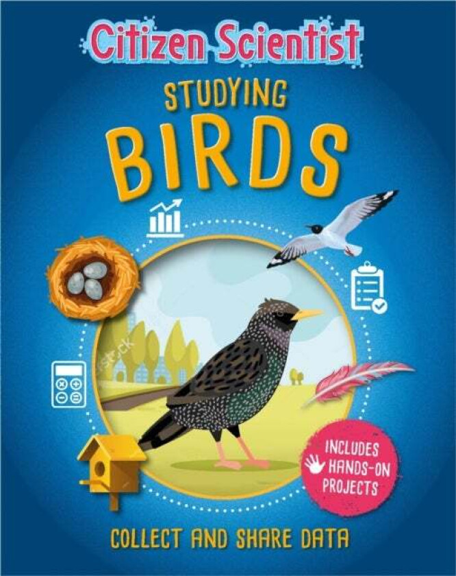 Citizen Scientist: Studying Birds av Izzi Howell