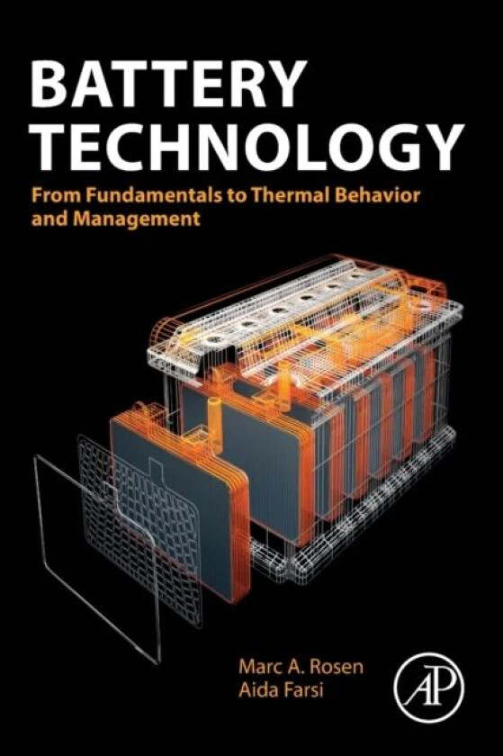 Battery Technology av Marc (Professor University of Ontario Institute of Technology Oshawa Ontario Canada) A Rosen, Aida (Postdoctoral Fellow Faculty