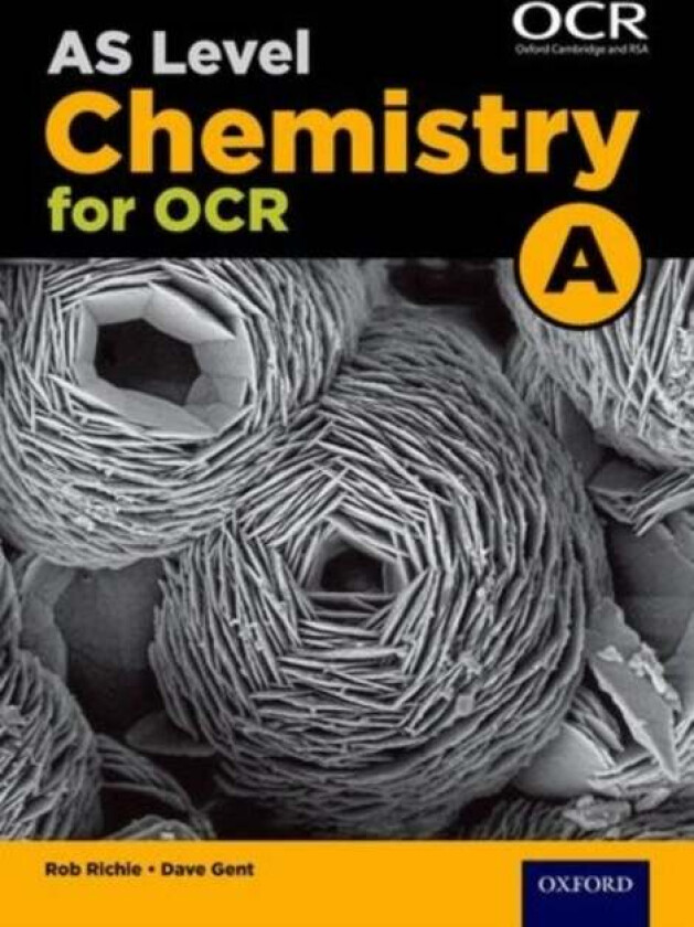 A Level Chemistry for OCR A: Year 1 and AS av Rob Ritchie, Dave Gent