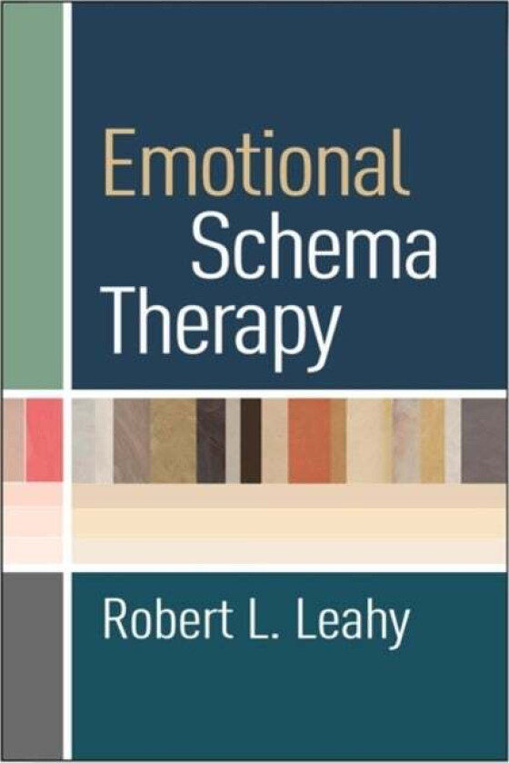 Emotional Schema Therapy av Robert L. (Weill-Cornell University Medical College New York USA) Leahy