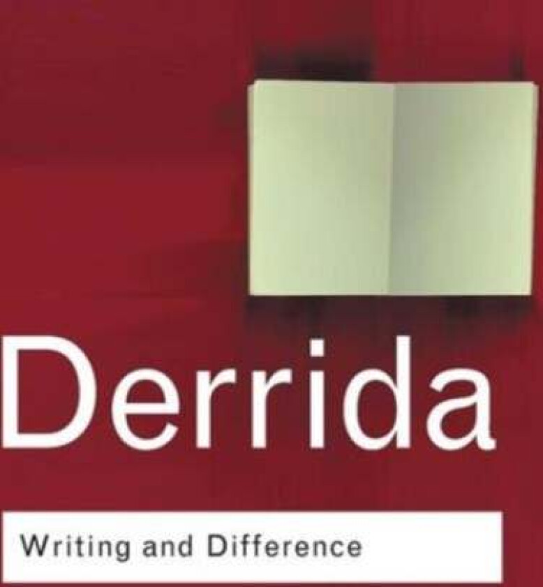 Writing and Difference av Jacques Derrida