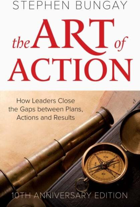 The Art of Action av Stephen Bungay