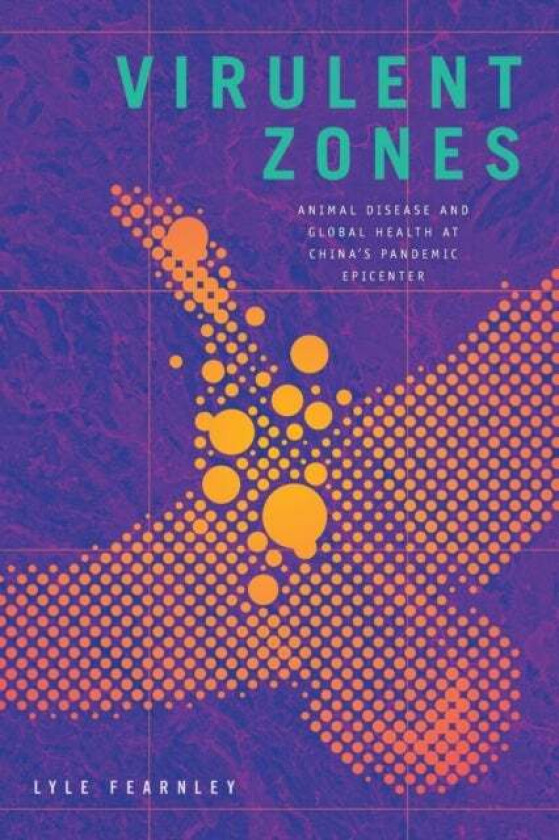 Virulent Zones av Lyle Fearnley