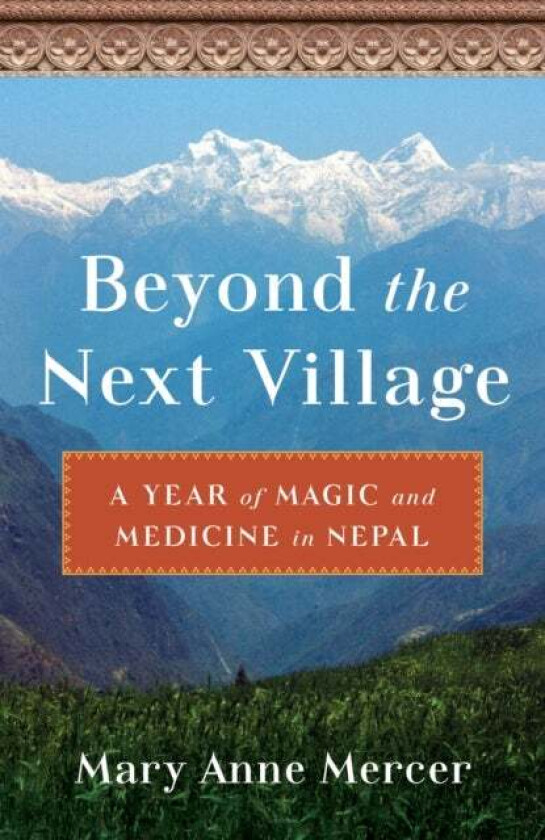 Beyond the Next¿Village av Mary Anne Mercer