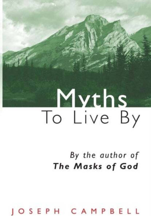 Myths to Live by av Joseph Campbell