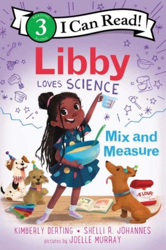 Libby Loves Science: Mix and Measure av Kimberly Derting, Shelli R. Johannes