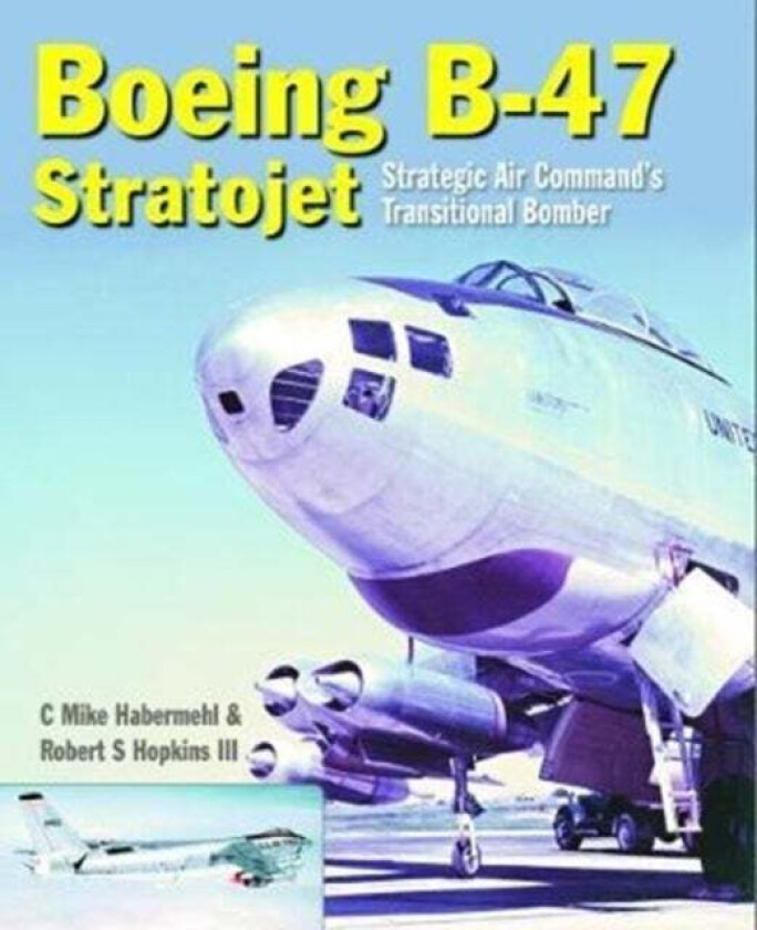 Boeing B-47 Stratojet av Robert S. III Hopkins, Mike Habermehl