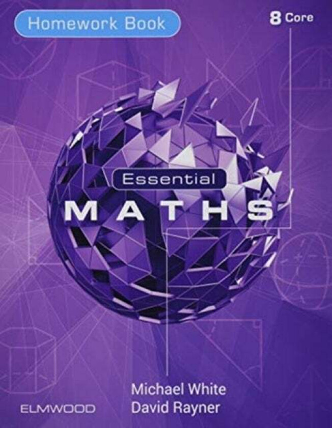 Essential Maths 8 Core Homework av Michael White, David Rayner