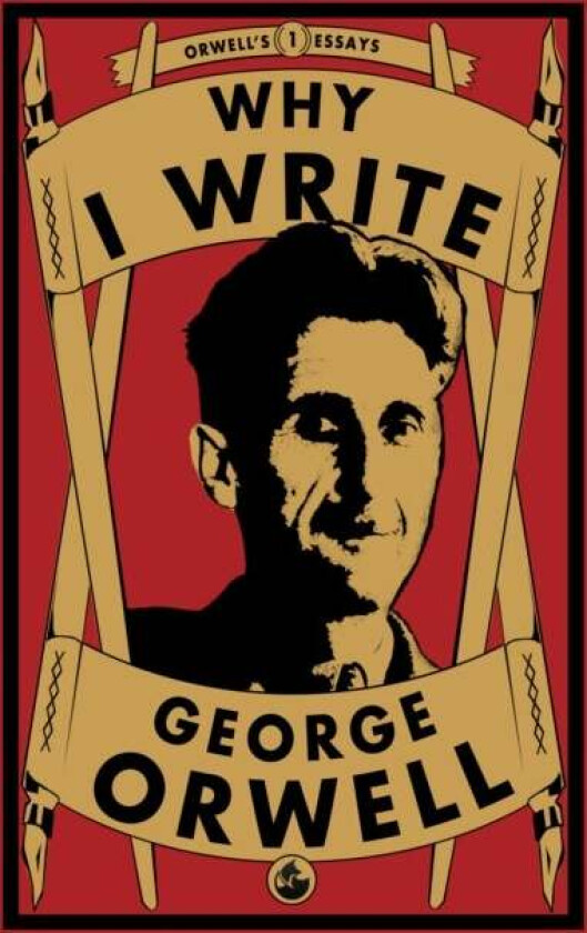 Why I Write av George Orwell