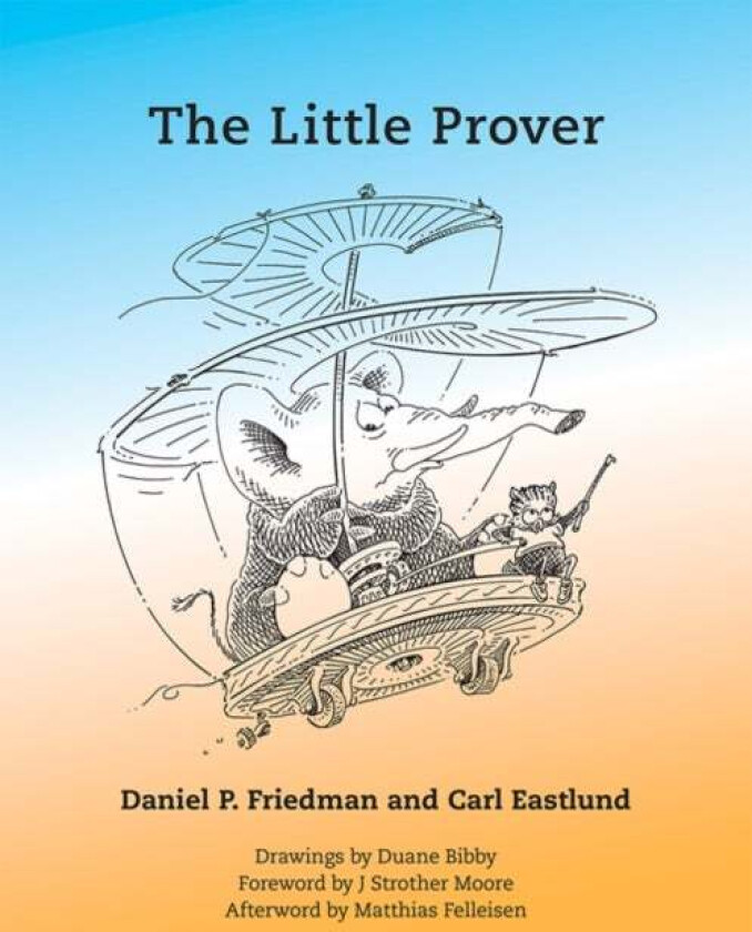 The Little Prover av Daniel P. (Professor Indiana University) Friedman, Carl Eastlund