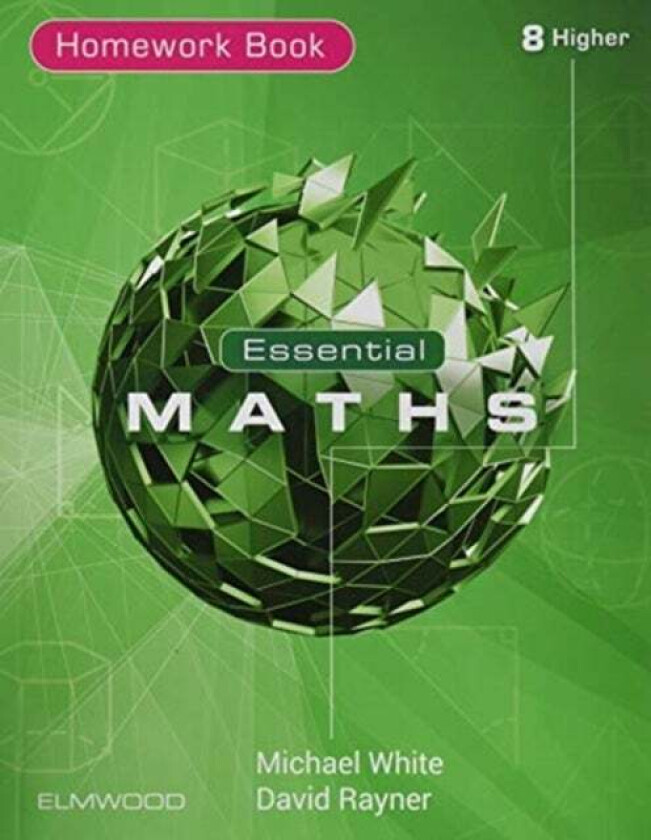 Essential Maths 8 Higher Homework av Michael White, David Rayner