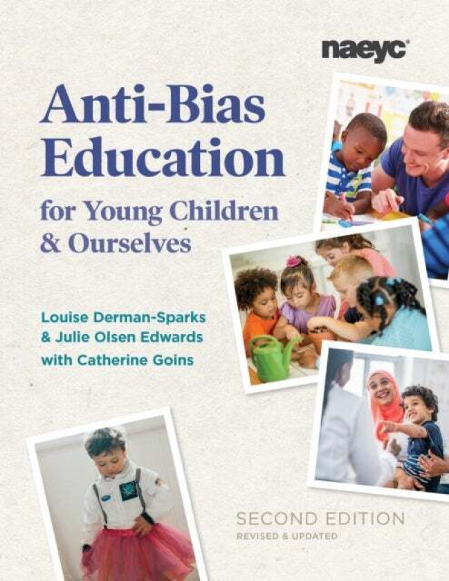 Anti-Bias Education for Young Children and Ourselves, Second Edition av Louise Derman-Sparks, Julie Olsen Edwards