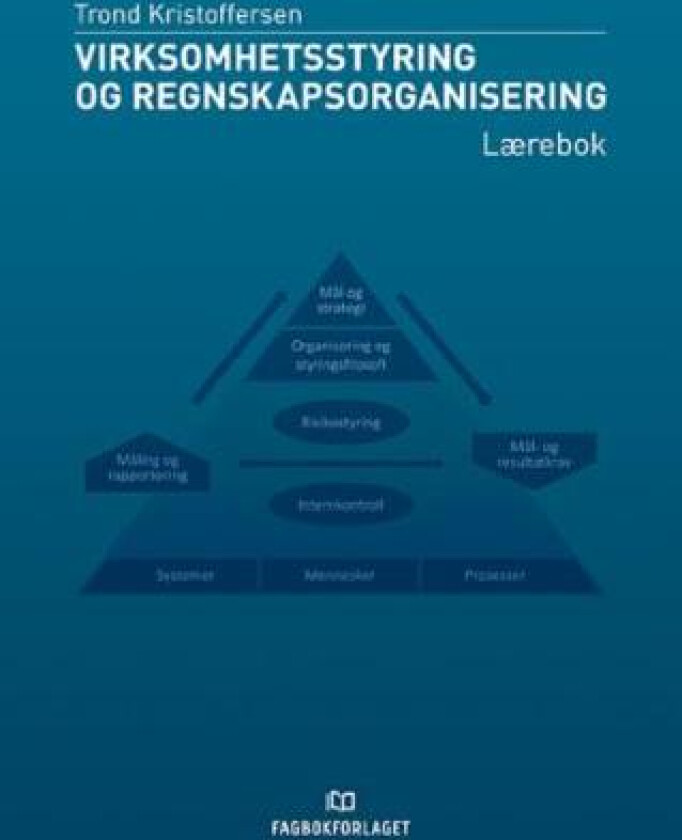 Virksomhetsstyring og regnskapsorganisering av Trond Kristoffersen