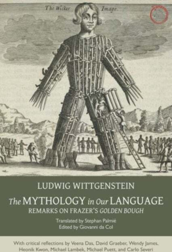 The Mythology in Our Language - Remarks on Frazer`s Golden Bough av Ludwig Wittgenstein, Stephan Palmie, Giovanni Da Col