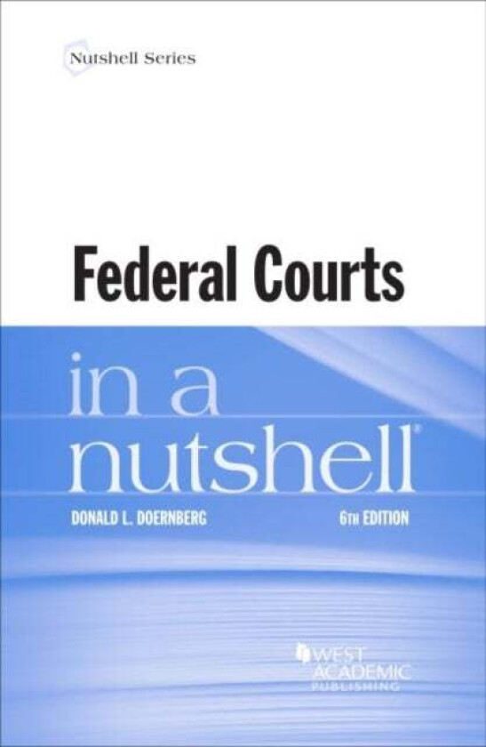 Federal Courts in a Nutshell av Donald L. Doernberg