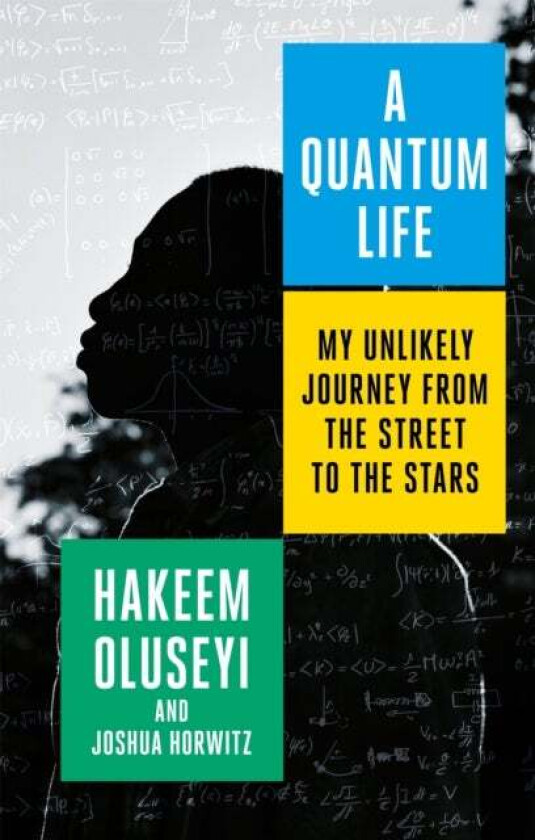 A Quantum Life av Hakeem Oluseyi, Joshua Horwitz