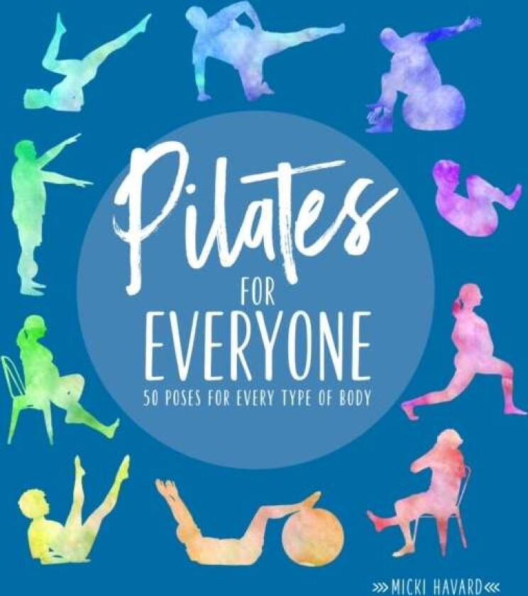 Pilates for Everyone av Micki Havard