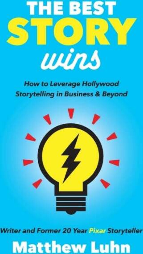 The Best Story Wins av Matthew Luhn