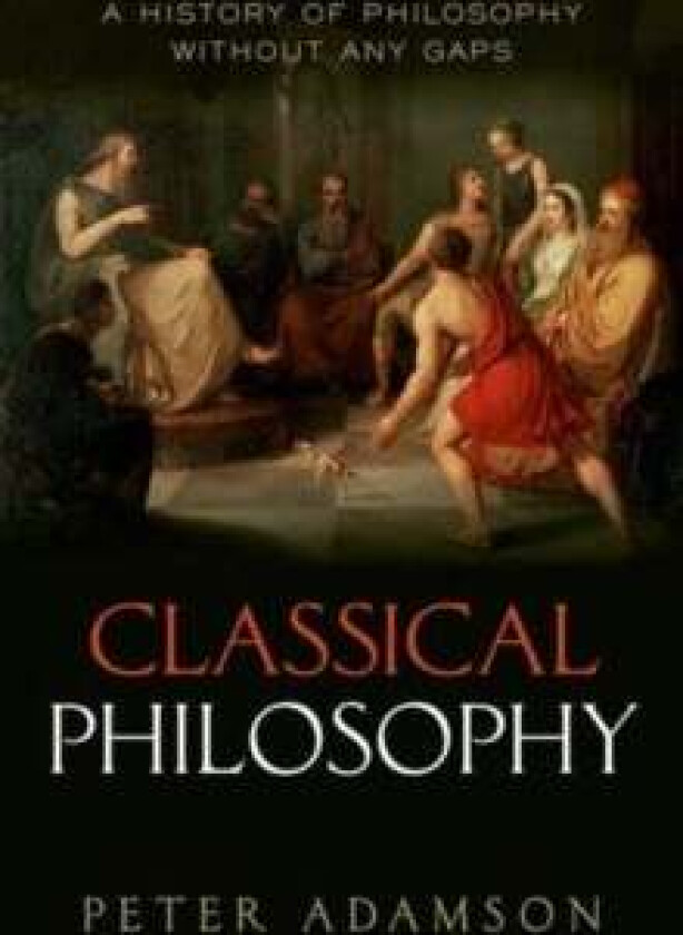 Classical Philosophy av Peter (Ludwig-Maximilians-Universitat Munchen) Adamson