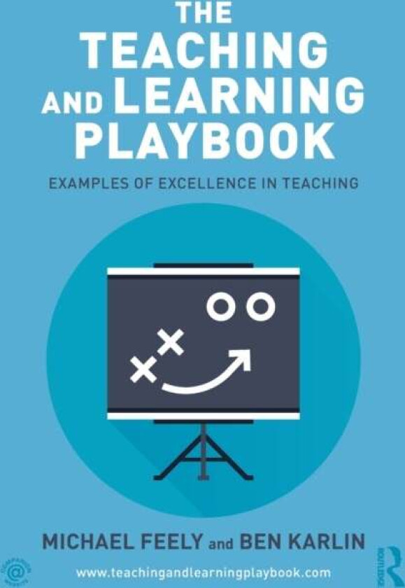 The Teaching and Learning Playbook av Michael Feely, Ben Karlin