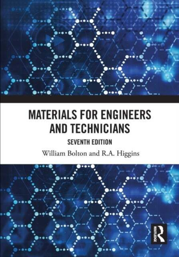 Materials for Engineers and Technicians av William Bolton, R.A. Higgins