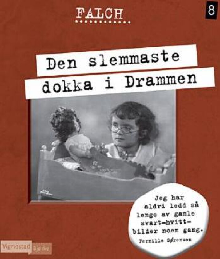 Den slemmaste dokka i Drammen av Sigmund Falch